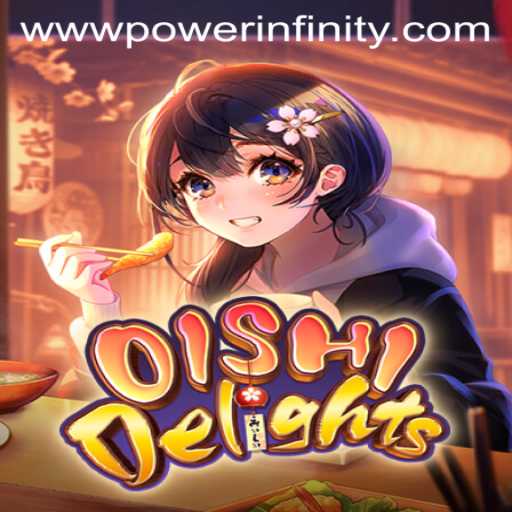Exploring OishiDelights: A Flavorful Adventure with POWERINFINITY