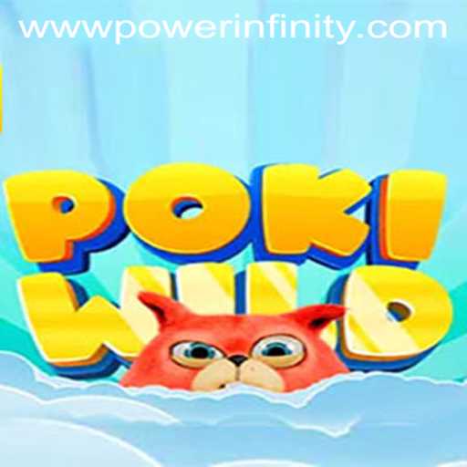 Unleashing the Adventure in PokiWild: A Dive into POWERINFINITY